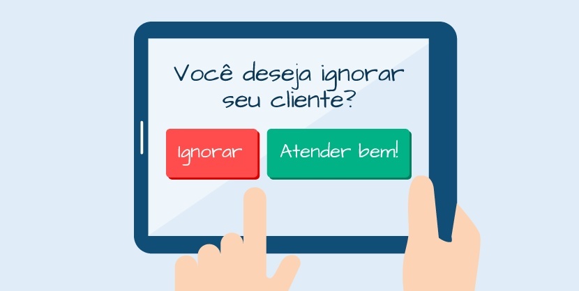 Empreendedores de sucesso não ignoram seus clientes