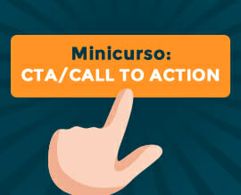 Mini Curso Grátis – CTA ou Call-To-Action